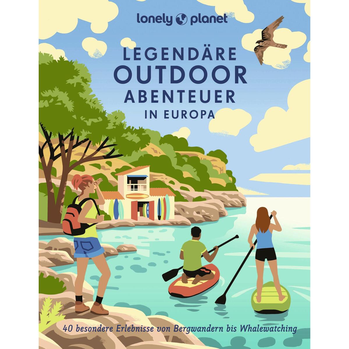 LONELY PLANET Bildband Legendäre Outdoorabenteuer in Europa LONELY PLANET Bildband Legendäre Outdoorabenteuer in Europa von Mairdumont