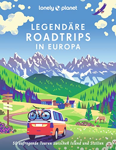 LONELY PLANET Bildband Legendäre Roadtrips in Europa: 50 aufregende Touren zwischen Island und Sizilien LONELY PLANET Bildband Legendäre Roadtrips in Europa: 50 aufregende Touren zwischen Island und Sizilien