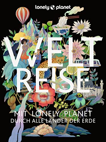 LONELY PLANET Bildband Weltreise: Mit Lonely Planet durch alle Länder der Erde