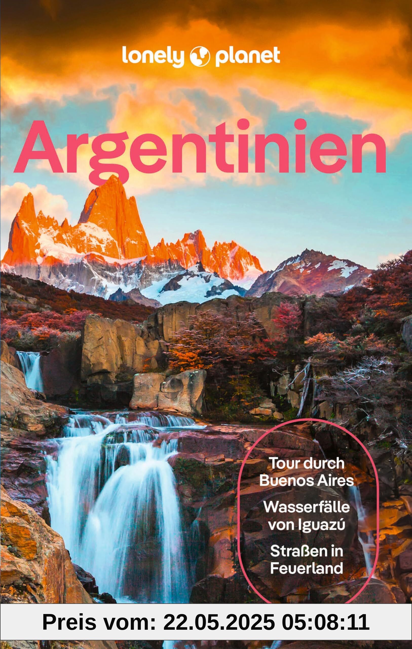 LONELY PLANET Reiseführer Argentinien: Eigene Wege gehen und Einzigartiges erleben.