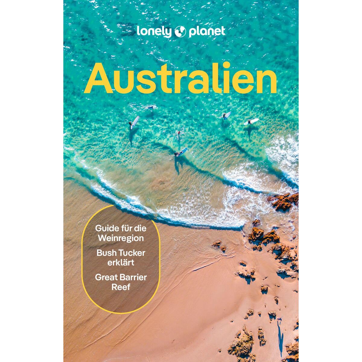 LONELY PLANET Reiseführer Australien LONELY PLANET Reiseführer Australien von Mairdumont