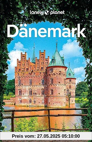 LONELY PLANET Reiseführer Dänemark: Eigene Wege gehen und Einzigartiges erleben.