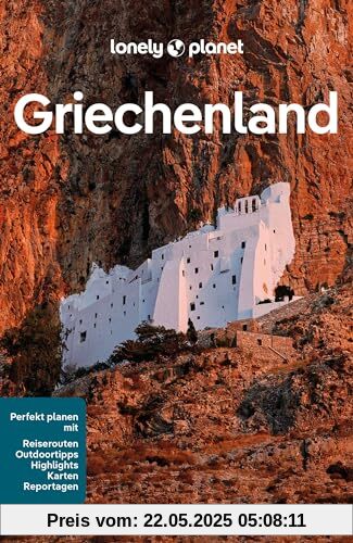 LONELY PLANET Reiseführer Griechenland: Eigene Wege gehen und Einzigartiges erleben.