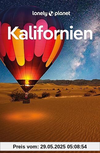 LONELY PLANET Reiseführer Kalifornien: Eigene Wege gehen und Einzigartiges erleben. LONELY PLANET Reiseführer Kalifornien: Eigene Wege gehen und Einzigartiges erleben.