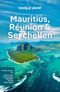 LONELY PLANET Reiseführer Mauritius, Reunion & Seychellen von Lonely Planet Deutschland