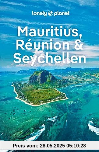 LONELY PLANET Reiseführer Mauritius, Reunion & Seychellen: Eigene Wege gehen und Einzigartiges erleben. LONELY PLANET Reiseführer Mauritius, Reunion & Seychellen: Eigene Wege gehen und Einzigartiges erleben.