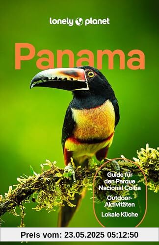 LONELY PLANET Reiseführer Panama: Eigene Wege gehen und Einzigartiges erleben. LONELY PLANET Reiseführer Panama: Eigene Wege gehen und Einzigartiges erleben.