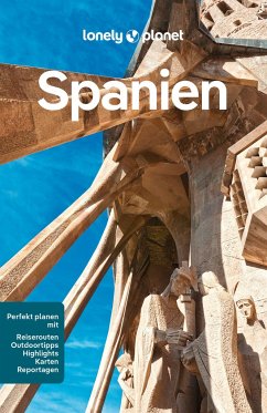 LONELY PLANET Reiseführer Spanien von Lonely Planet Deutschland
