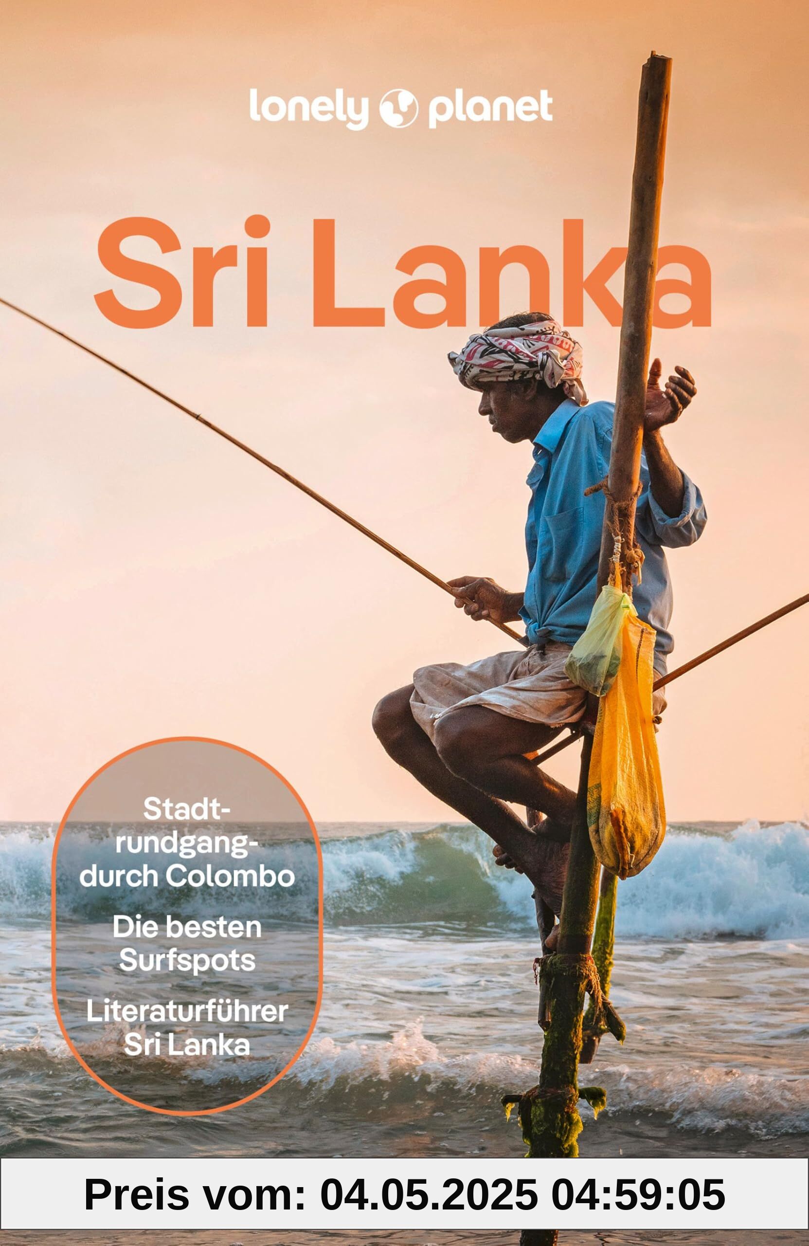 LONELY PLANET Reiseführer Sri Lanka: Eigene Wege gehen und Einzigartiges erleben.
