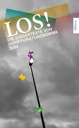 LOS!: Die Siegertexte von Ohnepunktundkomma 2024 von Buch & media