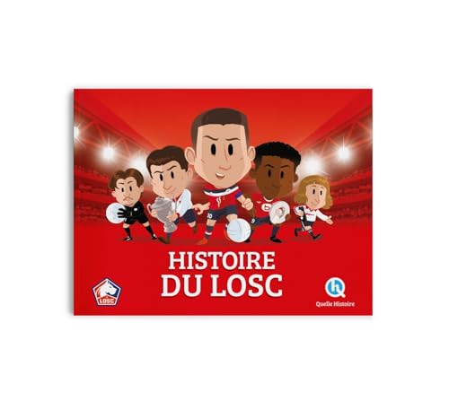 Histoire du LOSC Histoire du LOSC von QUELLE HISTOIRE