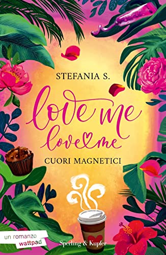 Cuori magnetici. Love me love me (Vol. 1) (Paperback Original)