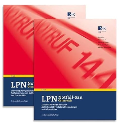 LPN-Notfall-San Österreich: Lehrbuch für Notfallsanitäter, Notfallsanitäter mit Notfallkompetenzen und Lehrsanitäter LPN-Notfall-San Österreich: Lehrbuch für Notfallsanitäter, Notfallsanitäter mit Notfallkompetenzen und Lehrsanitäter