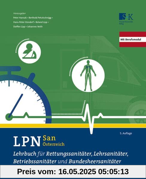 LPN-San Österreich: Lehrbuch für Rettungssanitäter, Lehrsanitäter, Betriebssanitäter und Bundesheersanitäter in Österreich