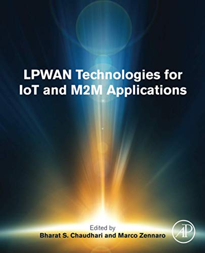 LPWAN Technologies for IoT and M2M Applications von Academic Press