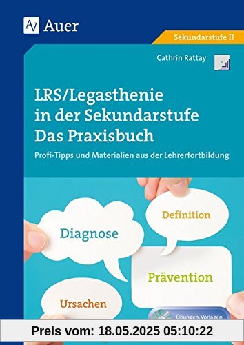LRS - Legasthenie in der Sekundarstufe: Das Praxisbuch - Profitipps und Materialien aus der Lehrerfortbildung (5. bis 9. Klasse) (Querenburg-Praxisbücher)