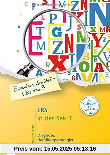 LRS in der Sek. : Diagnose, Handlungsstrategien und Förderung LRS in der Sek. : Diagnose, Handlungsstrategien und Förderung