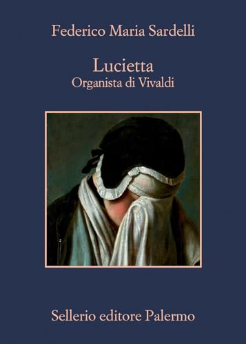 Lucietta. Organista di Vivaldi (La memoria)
