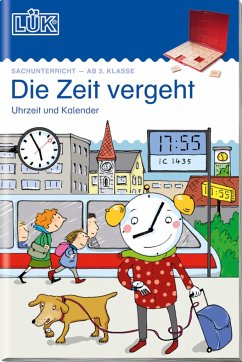 LÜK Die Zeit vergeht: Uhrzeit, Kalender von LÜK / Westermann Lernwelten