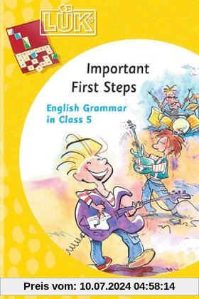 LÜK English Grammar: LÜK: Important First Steps: English Grammar in Class 5: Important First Steps ab Klasse 5: HEFT 1