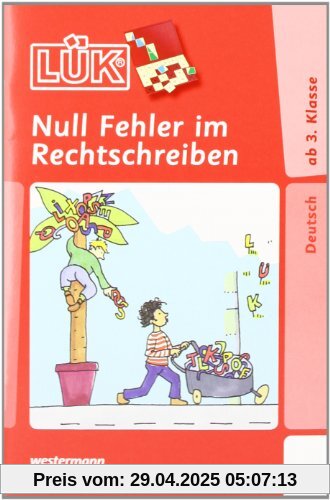 LÜK Rechtschreibung: LÜK: Null Fehler im Rechtschreiben 1: ab Klasse 3: Übungen und Hilfen zur Vermeidung häufiger Rechtschreibfehler ab Klasse 3: HEFT 1