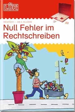 LÜK. Deutsch - ab 3. Klasse: Null Fehler im Rechtschreiben von LÜK / Westermann Lernwelten