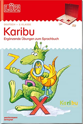 LÜK: 2. Klasse - Deutsch Karibu- Übungen angelehnt an das Lehrwerk: 2. Klasse - Deutsch: angelehnt an das Lehrwerk (LÜK-Übungshefte: Karibu) von Georg Westermann Verlag