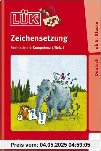 LÜK: Komma- und Zeichensetzung: Die wichtigsten Regeln der Kommasetzung ab Klasse 5