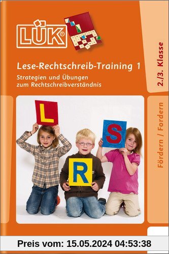 LÜK: Lese-Rechtschreibtraining 1: Strategien und Übungen zum Rechtschreibverständnis