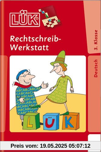 LÜK: Rechtschreibwerkstatt 3. Klasse LÜK: Rechtschreibwerkstatt 3. Klasse