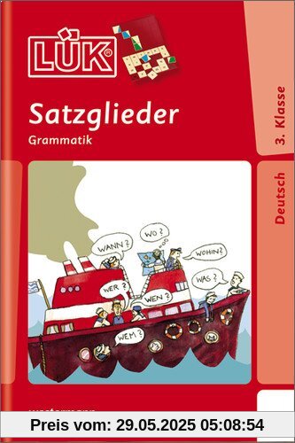 LÜK: Satzglieder: Grammatik ab Klasse 3 LÜK: Satzglieder: Grammatik ab Klasse 3