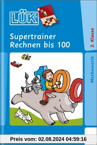 LÜK: Supertrainer Rechnen bis 100: Kopfrechenübungen ab Klasse 2