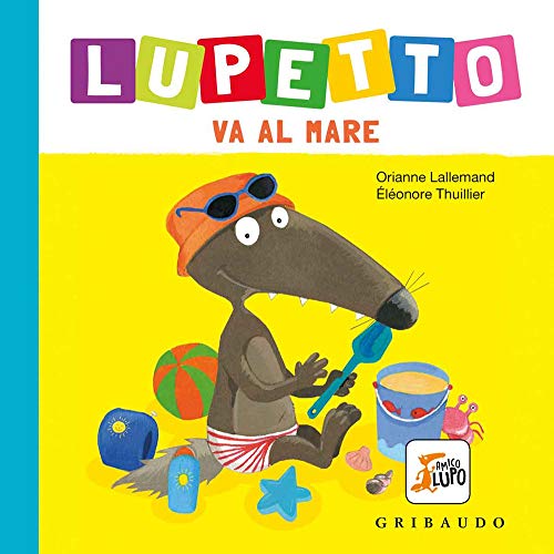 LUPETTO VA AL MARE von Gribaudo