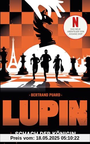 LUPIN - Schach der Königin: Ein neues Abenteuer von Assane Diop
