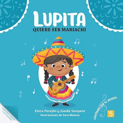 Lupita quiere ser mariachi (Cantando por el mundo, Band 1) von Mensajero