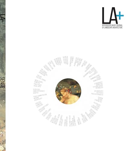 La+ Sense: (LA+ Interdisciplinary Journal of Landscape Architecture) von Oro Editions