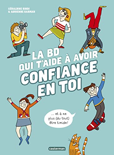 La BD qui t'aide à avoir confiance en toi von CASTERMAN