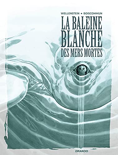 La Baleine Blanche des mers mortes - histoire complète