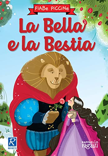 La Bella e la Bestia. Ediz. a colori (Fiabe piccine)