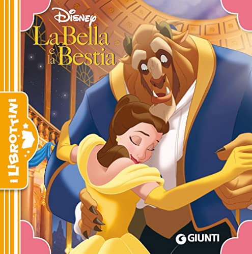 La Bella e la Bestia. Ediz. a colori (I librottini) von Disney Libri
