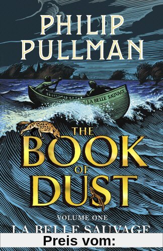 La Belle Sauvage: The Book of Dust Volume One (Book of Dust Series, Band 1)