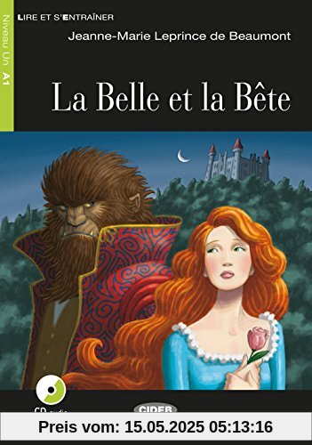 La Belle et la Bête: Französische Lektüre für das 1. und 2. Lernjahr. Buch + Audio-CD (Lire et s'entrainer)