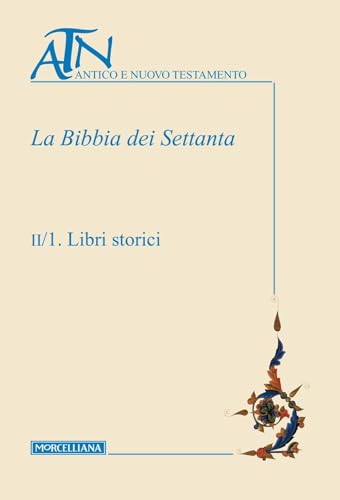 La Bibbia dei Settanta (Vol. 2/1-2) (Antico e Nuovo Testamento) von Morcelliana
