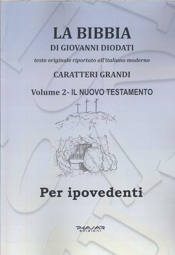 La Bibbia di Giovanni Diodati. Ediz. CAA. Il Nuovo Testamento (Vol. 2) von Phasar Edizioni