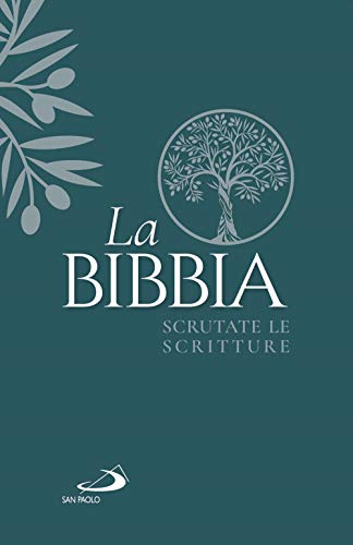 La Bibbia. Scrutate le Scritture (Bibbia. Antico Testamento. Testi)