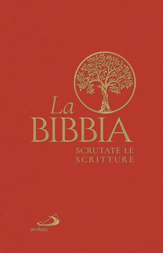 La Bibbia. Scrutate le Scritture (Bibbia. Antico Testamento. Testi)