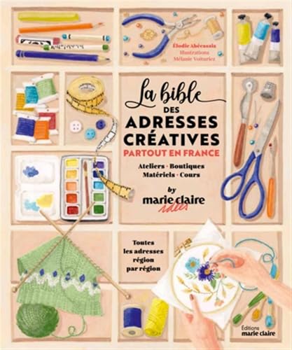 La Bible des adresses créatives: Partout en France von MARIE-CLAIRE