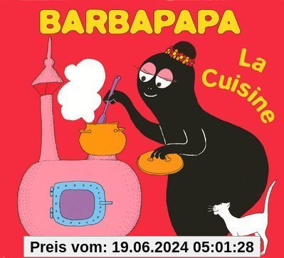 La Bibliotheque De Barbapapa: LA Cuisine (Petit Format)