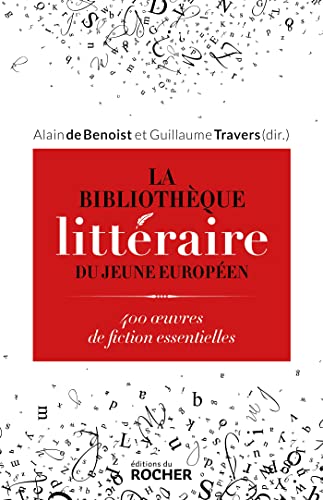 La Bibliothèque littéraire du jeune Européen: 400 oeuvres de fiction essentielles La Bibliothèque littéraire du jeune Européen: 400 oeuvres de fiction essentielles von DU ROCHER
