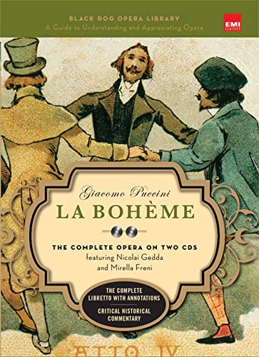 La Boheme (Book and CD's): The Complete Opera on Two CDs featuring Nicolai Gedda and Mirella Freni (Black Dog Opera Library) von Black Dog & Leventhal Publishers